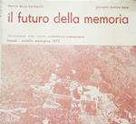 Il futuro della memoria. Testimonianze sulla ricerca architettonica contemporanea