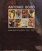 Antonio Bobò vent’anni di pittura 1966 - 87