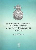 Un intellettuale europeo e il suo universo. Vincenzo Coronelli 1650 - 1718