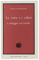 vista e i colori e carteggio con Goethe