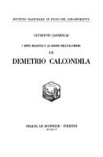 I dotti bizantini e le origini dell'Umanesimo. Vol. III: Demetrio Calcondila