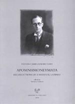 Apomnemoneumata. Recollections of a Medieval Latinist