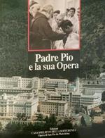 Padre Pio e la sua opera