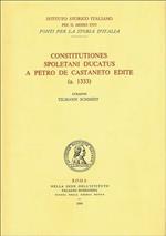Constitutiones Spoletani ducatus a Petro de Castaneto editae ( a. 1333 )