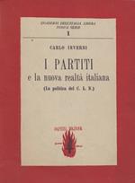 I partiti e la nuova realtà italiana. ( La politica del C. L. N. )