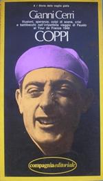 Coppi. Illusioni, speranze, colpi di scena, crisi e battibecchi nell'irripetibile viaggio di Fausto al Tour de France 1949