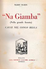 Na Giamba. Nella grande foreste. Cacce nel Congo belga