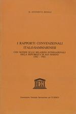 Rapporti convenzionali Italo - Sammarinesi 1862 - 1942 ( i ) . Con notizie sulle relazioni internazionali della Rep. Di San Marino