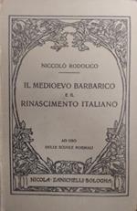 Il Medioevo barbarico e il Rinascimento italiano