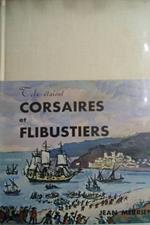 Tels étaien. Corsaires et Flibustiers