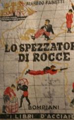 Lo spezzatore di rocce. La vita giovanile dell'esplora