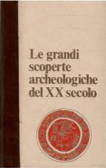 Le Grandi Scoperte Archeologiche Del Xx Secolo