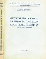 Giovanni Maria Lancisi, la biblioteca lancisiana, l'accademia lancisiana (nel 250° anno di fondazione)