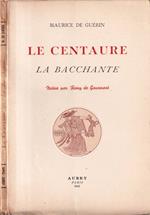 Le centaure / La bacchante