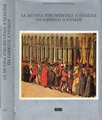 La musica strumentale a Venezia da Gabrieli a Vivaldi