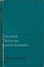 Biedermann und die Brandstifter. Ein Lehrstuck ohne Lehre