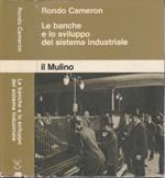 Le banche e lo sviluppo del sistema industriale