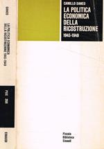 La politica economica della ricostruzione 1945-1949