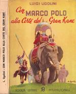 Con Marco Polo alla corte del Gran Kane