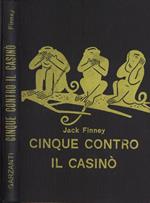 Cinque contro il casinò