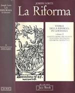 La riforma in Germania. Vol. 2: Costituzione dei fronti, tentativi di unione. Divisione definitiva