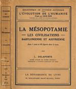 La Mésopotamie. Les civilisations babylonienne et assyrienne