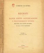 Regesti di bandi editti notificazioni e provvedimenti diversi relativi alla città di Roma ed allo stato pontificio vol.II