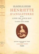 Henriette d'Angleterre et la cour de Louis XIV