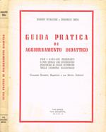 Guida pratica di aggiornamento didattico per i giovani insegnanti e per quelli che desiderano pervenire ai gradi superiori della carriera magistrale