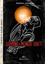 Uomini e mondi uniti