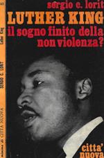 Luther King. Il sogno finito della non violenza?