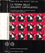 La Teoria dello Sviluppo Capitalistico (e discussione con altri scritti di Shigeto Tsuri, E. von Bohm-Bawerk, V. Pareto, R.L. Meek, J. Winternitz, M. Dobb, F. Seton, N. Georgescu-Rogen, O. Lange, P.A. Samuelson, F.M. Gottheil)