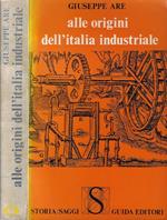 Alle origini dell'Italia industriale