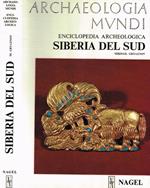 Archaeologia Mundi. Siberia del Sud