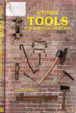 Antique tools….. our american heritage