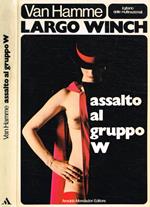 Largo Winch, assalto al gruppo W