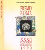Premio Roma. XXXII Concorso giornalistico Internazionale 1990