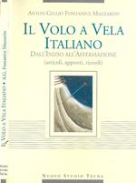 Il volo a vela italiano. Dall'inizio all'affermazione ( articoli, appunti, ricordi )