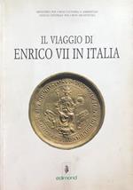 Il viaggio di Enrico VII in Italia