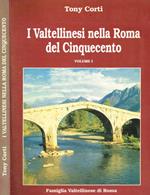 I valtellinesi nella Roma del Cinquecento vol.I