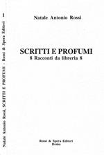 Scritti e Profumi. 8 Racconti da libreria 8