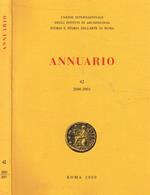 Unione Internazionale degli Istituti di Archeologia Storia e Storia dell'Arte in Roma. Annuario n.42, 2000-2001