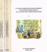 L' antico ospedale di Santo Spirito dall'istituzione papale alla sanità del terzo millennio 2voll