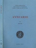 Unione internazionale degli istituti di archeologia storia e storia dell'arte in Roma. Annuario n.47, 2005-2006