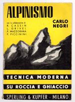 Alpinismo: tecnica moderna su roccia e ghiaccio. TERZA EDIZIONE