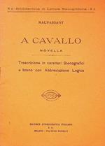 A cavallo: novella: trascrizione in caratteri stenografici e brano con abbreviazine logica