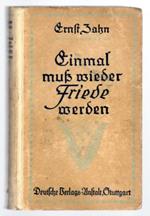 Einmal muß wieder Friede werden! Erzählungen und Verse von Ernst Zahn