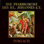 Die Pfarrkirche des Hl. Johannes d. T., Toblach