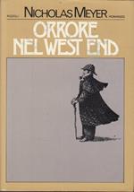 Orrore nel West end. Secondo quaderno delle memorie inedite del Dr. Watson, il fedele assistente di Sherlock Holmes