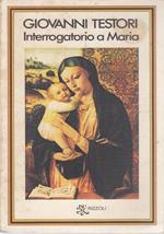 Interrogatorio a Maria